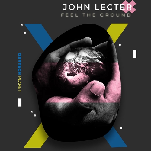 John Lecter - Feel the Ground [OXP171]